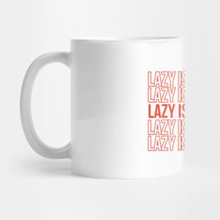 Lazy is my enemy _28 Mug